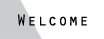 Welcome