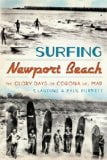 Surfing Newport Beach: The Glory Days of Corona del Mar (Sports History)